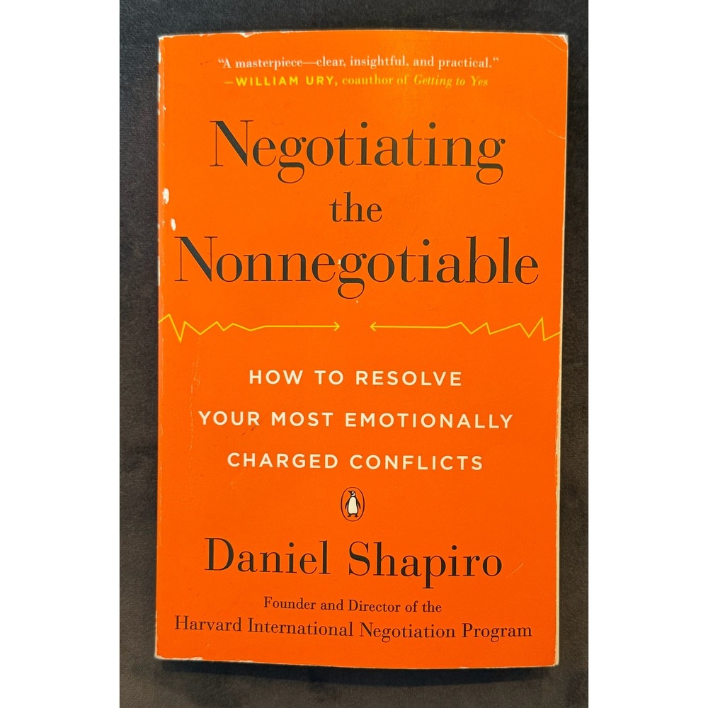 Negotiating the Nonnegotiable Daniel Shapiro Conflict Resolution Penguin Book